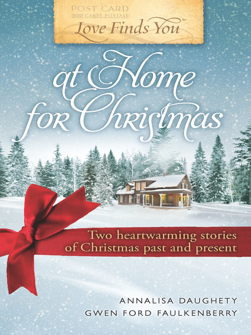 Title details for Love Finds You at Home for Christmas by Annalisa Daughety - Available